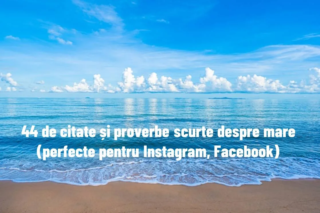 44 de citate si proverbe scurte despre mare Loveisaname