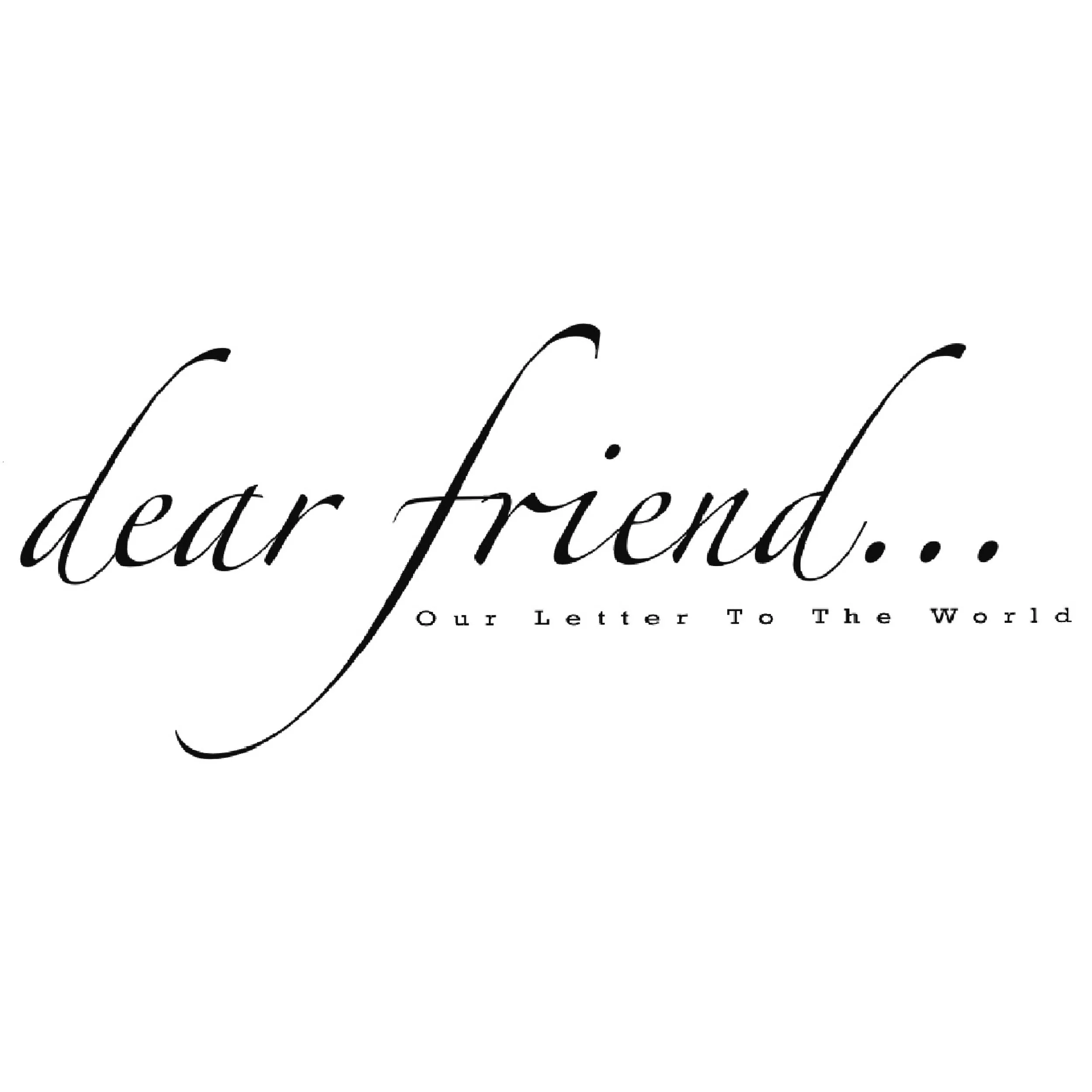 Loveisaname Dear Friend