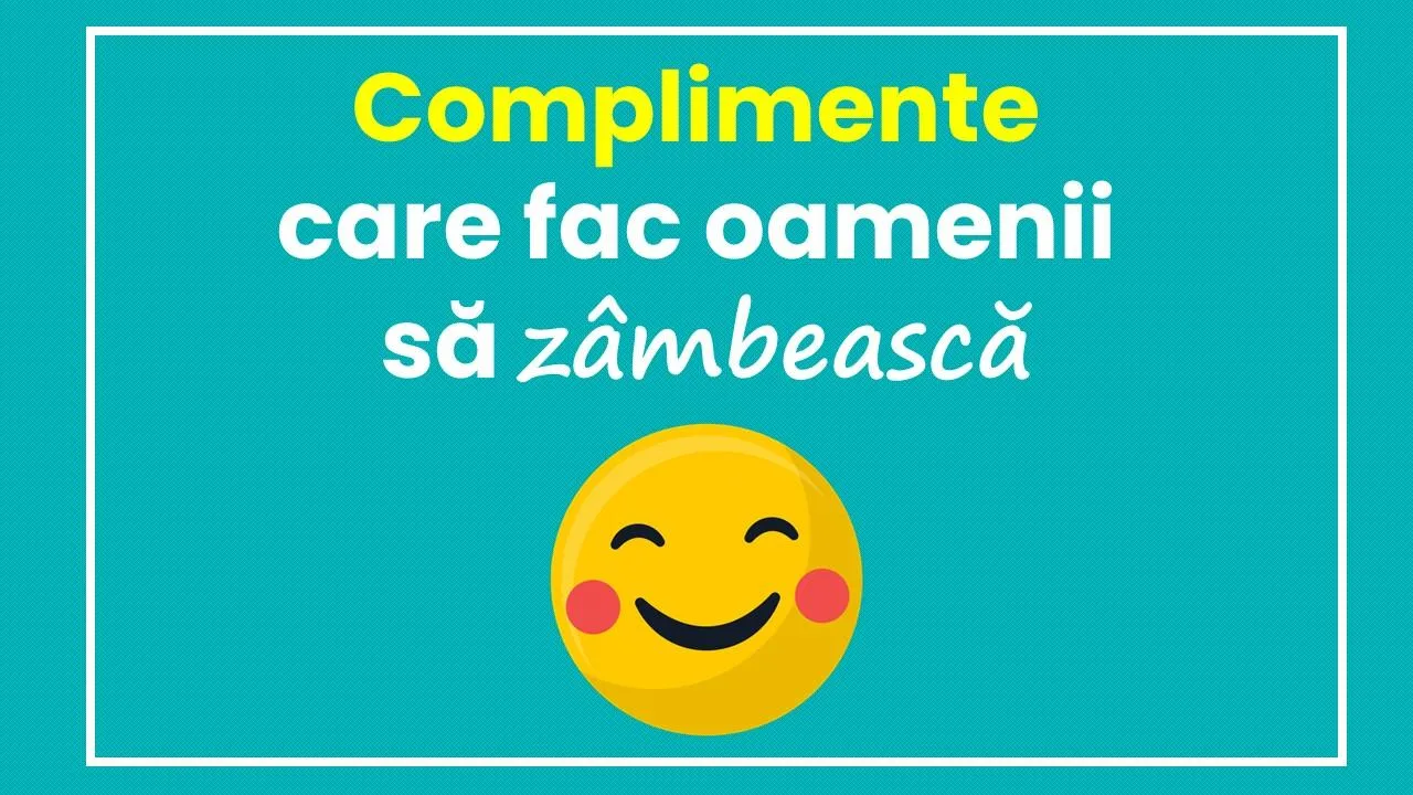 Complimente care fac oamenii sa zambeasca Loveisaname